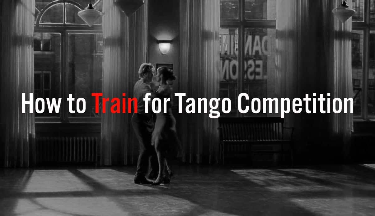 2017 SCTC Competition Guide: PART 3 – How to Train for Tango Competition